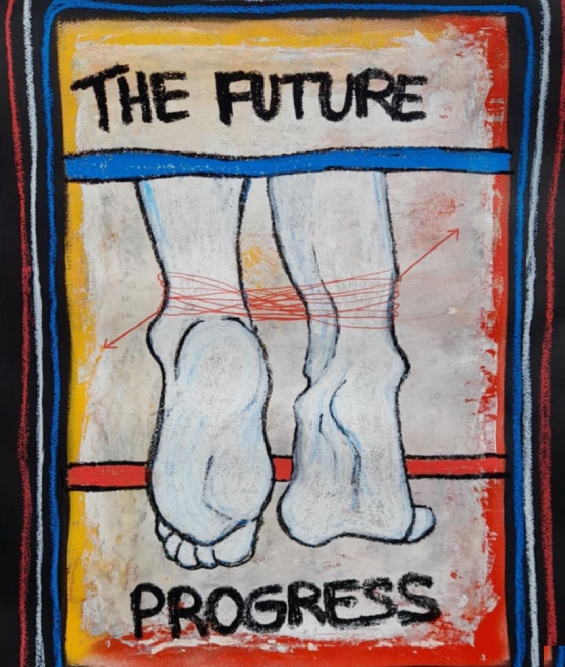Pieds liés de fil rouge, The Future, Progress.